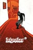 Bipolar Bipolar
