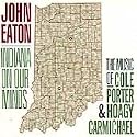 Indiana On Our Minds: The Music Of Cole Porter & Hoagy Carmichael