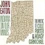 Indiana On Our Minds: The Music Of Cole Porter & Hoagy Carmichael