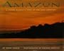 The Amazon: A Young Reader's Look at the Last Frontier