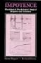 Impotence:Physiological, Psychological, and Surgical Diagnosis and Treatment (Environment, Development, and Public Policy)