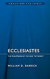 Ecclesiastes: The Philippians of the Old Testament (Focus on the Bible Commentaries)