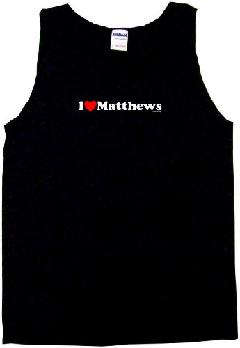 I Heart (Love) Matthews Men's Tee Shirt Large-Black TANK TOP