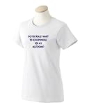 Do you really want to be responsible for my meltdown Ladies T-Shirt White Large