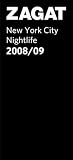 ZAGAT New York City Nightlife 2008/09 (Zagatsurvey : New York City Nightlife) (Zagatsurvey : New York City Nightlife) 
