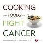 Cooking With Foods That Fight Cancer (Paperback) Canadian Edition by Richard Beliveau, Denis Gingras