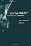 Insatiable curiosity : innovation in a fragile future