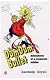The Dum Dum Bullet: Adventures of a Corporate Soldier