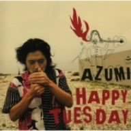 AZUMI『HAPPY TUESDAY』