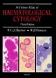 A colour atlas of haematological cytology