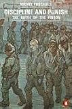 Discipline and Punish (Penguin Social Sciences)