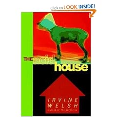 The Acid House (Jonathan Cape originals)