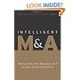 Intelligent M&A: Navigating the Mergers and Acquisitions Minefield