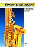 More details of book titled: Yamaha Band Student, Book 2 (E-flat Alto Saxophone) (Yamaha Band Method)