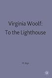 Virginia Woolf: to the Lighthouse (Casebook)