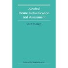Alcohol Home Detoxification and Assessment by David, B Cooper