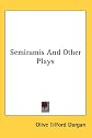 Semiramis and other plays,