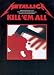 Metallica: Kill 'Em All Guitar Tab Edition
