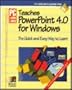 PC Learning Labs Teaches PowerPoint 4.0 for Windows