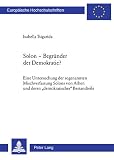Produkt-Bild: Solon - Begr&uuml;nder der Demokratie?: Eine Untersuchung der sogenannten Mischverfassung Solons von Athen und deren &laquo;demokratischer&raquo; Bestandteile