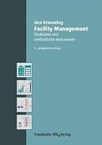 Facility Management: Strukturen und methodische Instrumente