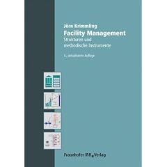 Facility Management: Strukturen und methodische Instrumente