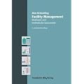 Facility Management: Strukturen und methodische Instrumente
