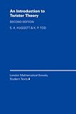 An Introduction to Twistor Theory (London Mathematical Society Student Texts)