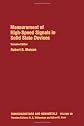 Measurement of High-Speed Signals in Solid State Devices (Semiconductors and Semimetals) (v. 28)