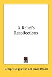 A Rebels Recollections
