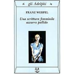 una scrittura femminile azzurro pallido franz werfel