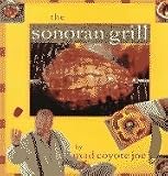 : The Sonoran Grill (Cookbooks and Restaurant Guides) [Paperback]