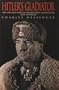 Hitler's Gladiator: The Life & Wars of Panzer Army Commander