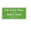 The early plays of Robin Hood