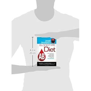 Joseph Christiano's Bloodtype Diet AB: A Custom Eating Plan for Losing Weight, Fighting Disease & Staying Healthy for People with Type AB Blood