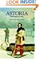 Astoria, or Anecdotes of an Enterprize Beyond the Rocky Mountains
