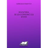Suocera: se la conosci la eviti (Tiny Books)di Adriana Pasetto