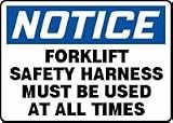 NOTICE FORKLIFT SAFETY HARNESS MUST BE USED AT ALL TIMES 10 x 14 Adhesive Vinyl Sign