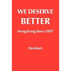 We Deserve Better: Hong Kong Since 1997