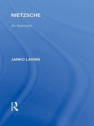 Nietzsche: An Approach: Volume 5 (Rouledge Library Editions: Friedrich Nietzsche)