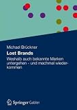 Produkt-Bild: Lost Brands: Weshalb auch bekannte Marken untergehen - und machmal wiederkommen