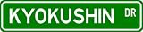 Kyokushin Street Sign ~ Martial Arts Gift ~ Aluminum