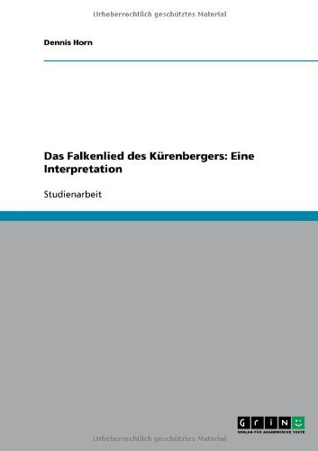 Das Falkenlied des Kürenbergers: Eine Interpretation (German Edition)
