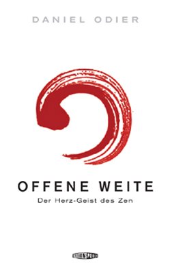 Produkt-Bild: Offene Weite: Der Herz-Geist des Zen