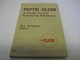 Peptic ulcer : a guide for the practicing physician