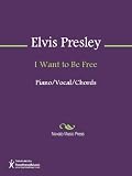 I Want to Be Free Sheet Music