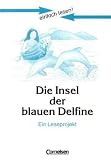 einfach lesen! - F&uuml;r Lesefortgeschrittene: Niveau 2 - Die Insel der blauen Delfine: Ein Leseprojekt nach dem Jugendroman von Scott O'Dell - Arbeitsbuch .. - Roman - Leseheft f&uuml;r den F&ouml;rderunterricht - Dorit Kock-Engelking