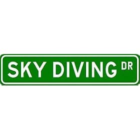 SKY DIVING Street Sign ~ Custom Street Sign - Aluminum