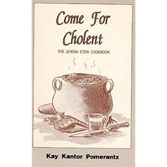Come for Cholent: The Jewish Stew Cookbook