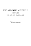 The Atlantic Monthly (Volume X, No. LXI, November, 1862)